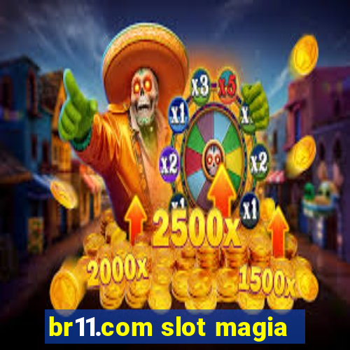 br11.com slot magia